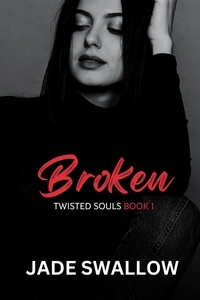  Jade Swallow - Broken - Twisted Souls, #1.