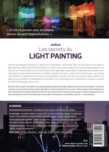 Les secrets du light painting. Technique, outils lumineux, composition, esthétique