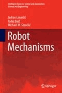 Jadran Lenarcic et Tadej Bajd - Robot Mechanisms.