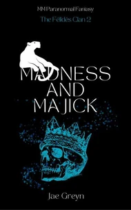 Madness And Majick