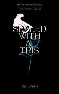 Sealed With A Tris