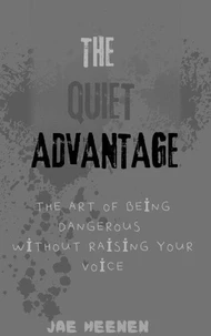 The Quiet Advantage