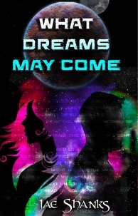  Jae Shanks - What Dreams May Come - Constant Stars, #1.