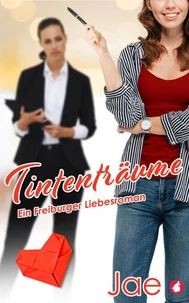 Tintenträume - Ein Freiburger Liebesroman
