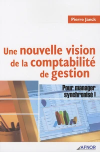 Une nouvelle vision de la comptabilité de gestion