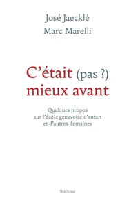 C'était (pas?) mieux avant