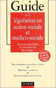 Guide de la législation en action sociale et médico-sociale