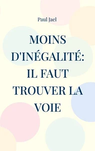 Moins d'inégalité: il faut trouver la voie