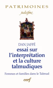 Essais sur l'interprétation et la culture talmudiques