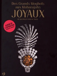Des Grands Moghols aux Maharadjahs, joyaux de la collection Al Thani