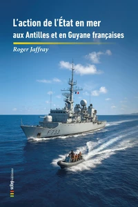 L'action de l'Etat en mer aux Antilles et en Guyane françaises