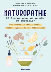 Naturopathie, 70 fiches pour me guider toute l'année !