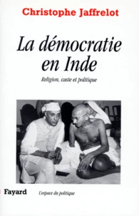 La Democratie En Inde. Religion, Caste Et Politique