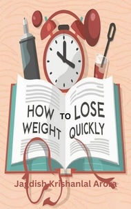  Jagdish Krishanlal Arora - How to Lose Weight Quickly.