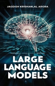  Jagdish Krishanlal Arora - Large Language Models - LLMs.