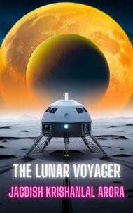  Jagdish Krishanlal Arora - The Lunar Voyager.