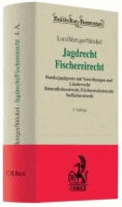 Jagdrecht, Fischereirecht - Bundesjagdgesetz mit Verordnungen und Länderrecht, Binnenfischereirecht, Fischereischeinrecht, Seefischereirecht.