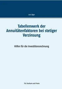 Tabellenwerk der Annuitätenfaktoren bei stetiger Verzinsung