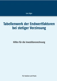 Tabellenwerk der Endwertfaktoren bei stetiger Verzinsung