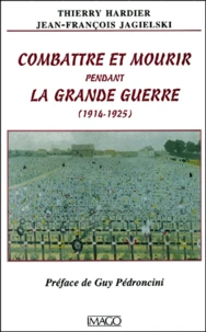 Combattre Et Mourir Pendant La Grande Guerre (1914-1925)
