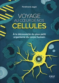 Voyage au coeur de nos cellules
