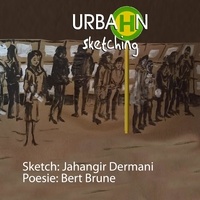 Jahangir Dermani et Bert Brune - Urba(h)n Sketching - Meine Skizzen in Bus und Bahn.