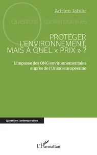 Protéger l’environnement, mais à quel "prix" ?