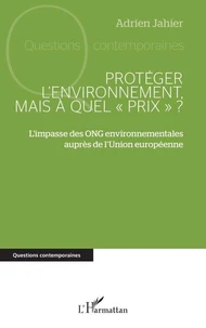Protéger l’environnement, mais à quel "prix" ?