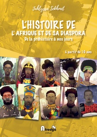 Jahlyssa Sekhmet - L'histoire de l'Afrique et de sa diaspora - De la préhistoire à nos jours.