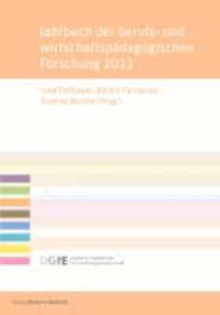 Jahrbuch der berufs- und wirtschaftspädagogischen Forschung 2013.