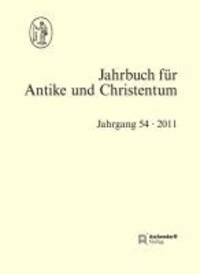 Jahrbuch für Antike und Christentum, Band 54 (2011).