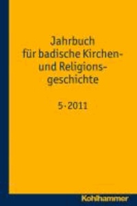 Jahrbuch für badische Kirchen- und Religionsgeschichte Band 5 (2011).