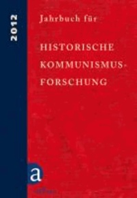 Jahrbuch für Historische Kommunismusforschung 2012.