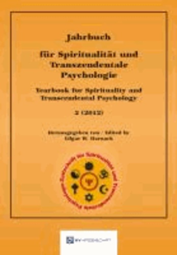 Jahrbuch für Spiritualität und Transzendentale Psychologie 2 (2012) - Yearbook for Spirituality and Transcendental Psychology 2 (2012).
