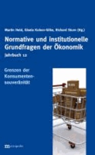Jahrbuch Normative und institutionelle Grundfragen der Ökonomik / Die Grenzen der Konsumentensouveränität.
