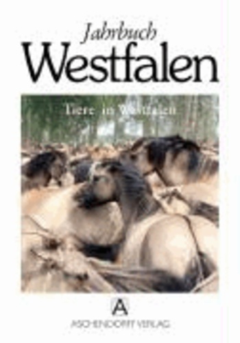 Jahrbuch Westfalen 2008 - Schwerpunktthema: Tiere in Westfalen.