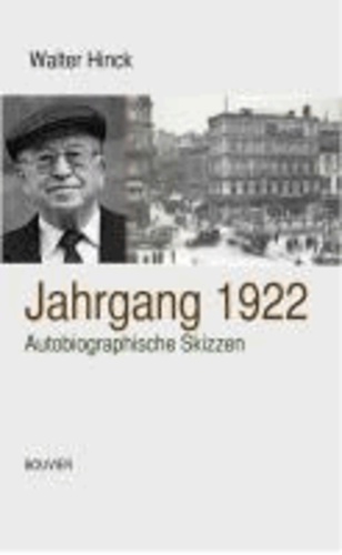 Jahrgang 1922 - Autobiographische Skizzen.
