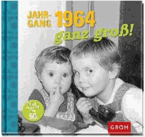 Jahrgang 1964 ganz groß!.