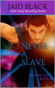  Jaid Black - Never A Slave - Trek Mi Q'an, #10.