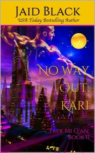 Jaid Black - No Way Out: Kari - Trek Mi Q'an, #11.