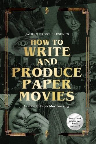  Jaiden Frost - How to Write and Produce Paper Movies.