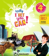 Anglais 4e I Really Bet You Can!