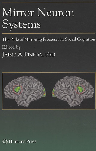 Jaime A. Pineda - Mirror Neuron Systems - The Role of Mirroring Processes in Social Cognition.