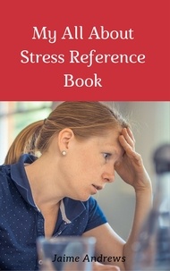  Jaime Andrews - My All About Stress Reference Book - Reference Books, #8.