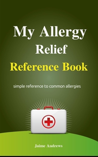  Jaime Andrews - My Allergy Relief Reference Book - Reference Books, #1.