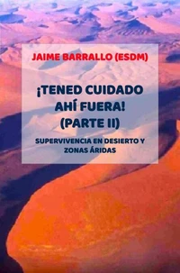 ¡TENED CUIDADO AHÍ FUERA! (Parte II)