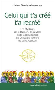 Celui qui t'a créé t'a recréé