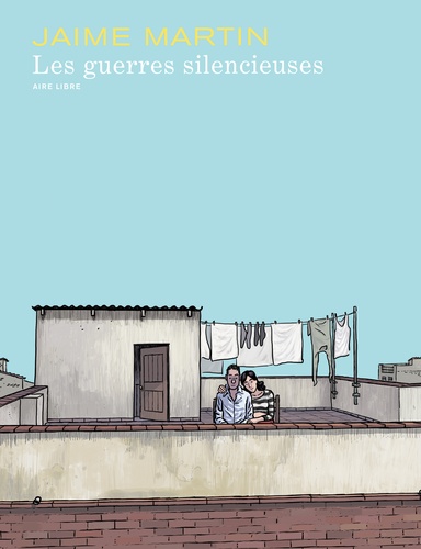 Jaime Martin - Les guerres silencieuses.