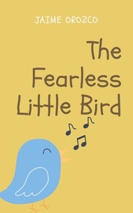  Jaime Orozco - The Fearless Little Bird.