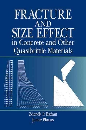 Jaime Phanas et Zdenek-P Bazant - Fracture And Size Effect In Concrete And Other Quasibrittle Materials.